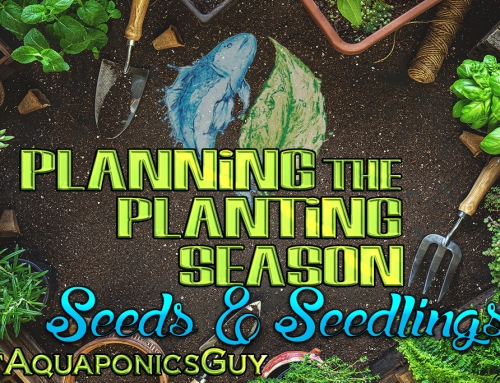 ThatAquaponicsGuy – Planning Your Planting Season