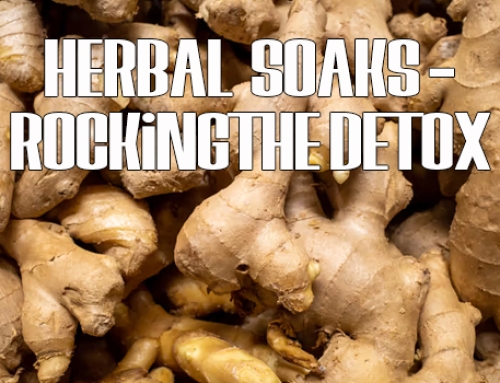 Herbal Soak Rocking the Detox