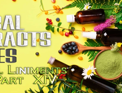 Herbal Extracts Series Part XIV – Liniments